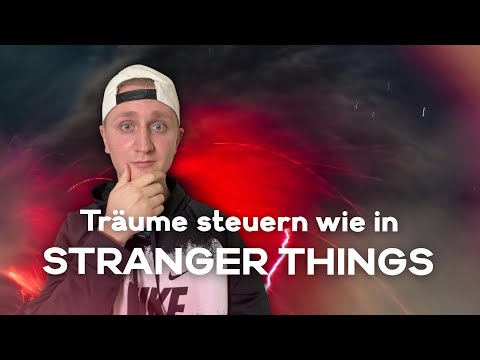 WIE IN STRANGER THINGS: Kontrolliere deine Träume!