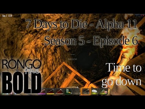 7 Days to Die | Alpha 11.1 | Season 5 - Episode 6 | Time to go down