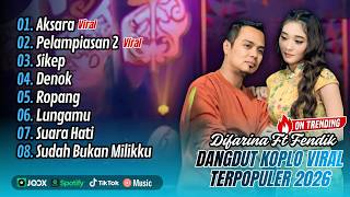 Download lagu Difarina Indra Adella Ft. Fendik - AKSARA - PELAMPIASAN 2 | SIKEP | DENOK | FULL ALBUM DANGDUT KOPLO mp3 Download lagu Difarina Indra Adella Ft. Fendik - AKSARA - PELAMPIASAN 2 | SIKEP | DENOK | FULL ALBUM DANGDUT KOPLO mp3