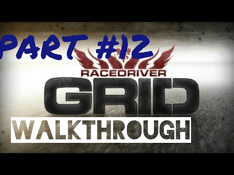 RACE DRIVER GRID WALKTHROUGH PART #12