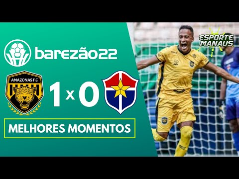 AMAZONAS 1 X 0 FAST | MELHORES MOMENTOS | QUARTAS DE FINAL (IDA) DO AMAZONENSE 2022