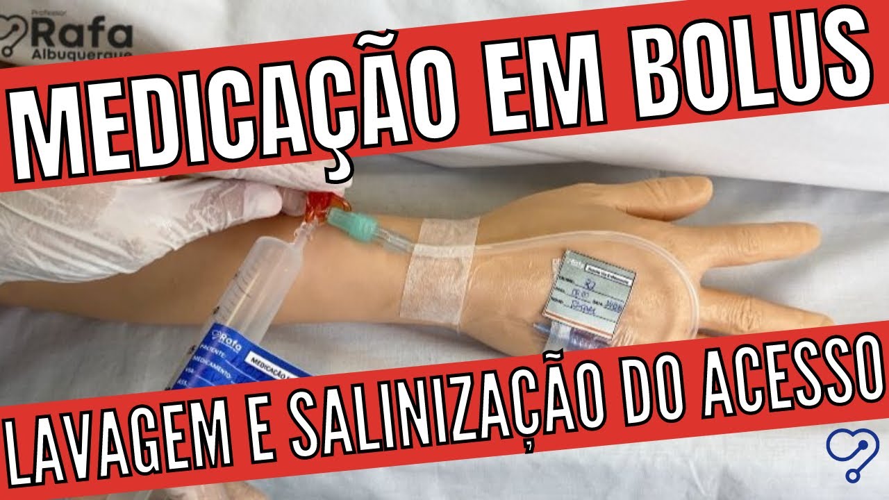 Lavagem e salinização de acesso - Medicação em Bolus