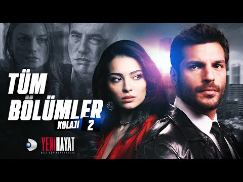Yeni Hayat Tüm Bölümler - Part 2