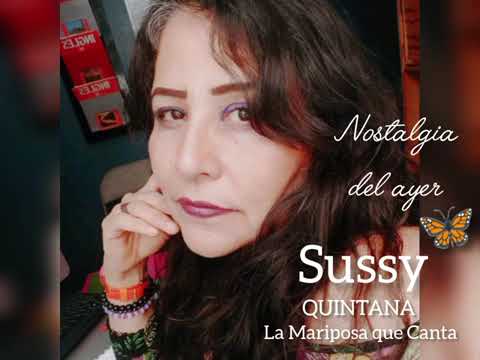 NOSTALGIA DE AYER Autoría Susana Quintana. Álbum El color del corazón