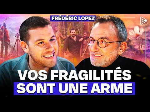Vos fragilités vont vous rendre plus fort, avec Frédéric Lopez