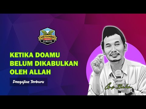 KETIKA DO'AMU BELUM DIKABULKAN ALLAH || GUS BAHA