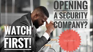 ✅ Before you open a SECURITY COMPANY in California, you MUST watch …or you’ll look like him ⬆️ $15k