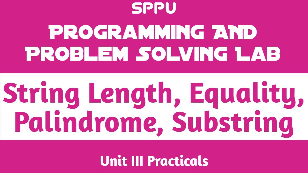 String Operations | Unit III Practical | Programming and Problem Solving Lab (PPS) | FE SPPU