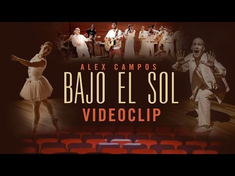 Bajo el sol - Alex Campos HD [Video Oficial]