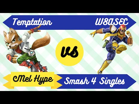 Mel Hype 2.1 - Smash 4 Singles - Temptation (Fox) vs W8ASEC (Captain Falcon) - Losers R5