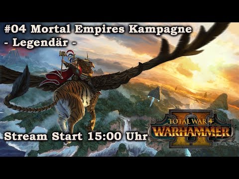 Legendäre Mortal Empires Kampagne #04 - Total War: Warhammer 2 [deutsch/german]