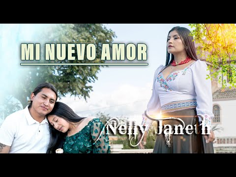 Mi nuevo amor - NELLY JANETH - Video oficial