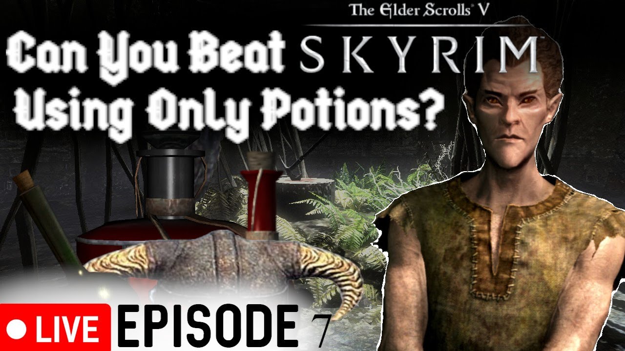 Can You Beat Skyrim Using Only Potions? - Episode 7