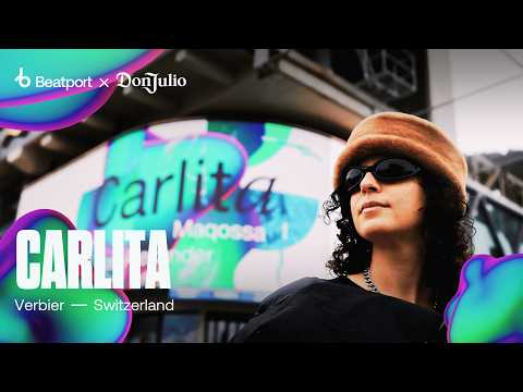 Carlita DJ Set | Don Julio Por Amor Weekender | Verbier Switzerland | @beatport live