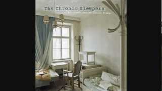 The Chronic Sleepers - Sometimes We Cannot Sleep