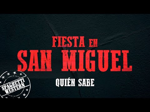 Spaghetti Western Music ● Luis Bacalov | 'Fiesta en San Miguel' (Quién Sabe) - HD Audio