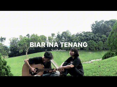 BIAR INA TENANG - SOMBANUSA (COVER) By TIARA MONICA
