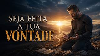 PAI NOSSO — Seja Feita a Tua Vontade | Oração Cantada Forte e Emocional