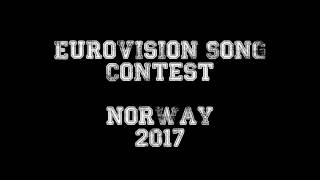 Eurovision 2017 Norway | Lyrics