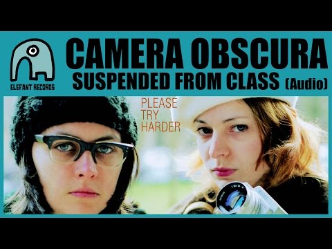Suspended From Class - Camera Obscura
