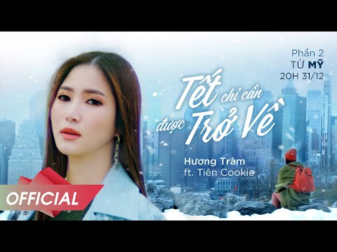 Tết chỉ cần được trở về - phần 2 (Đi để trở về 5) - Hương Tràm
