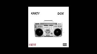 Karty  feat. Dox  -  I Get It
