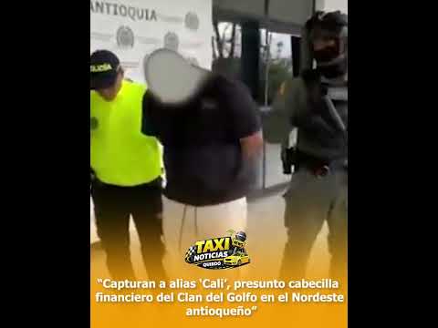 Capturan a alias ‘Cali’, presunto cabecilla financiero del Clan del Golfo en el Nordeste antioqueño.
