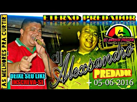 DJ ALEXSANDRO PREDADOR - ETERNO PREDADOR
