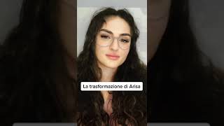 ARISA E LA SUA TRASFORMAZIONE