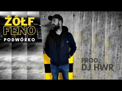 Żółf Feno & DJ HWR - Podwórko