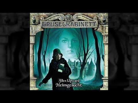 Gruselkabinett - Folge 83: Heimgesucht (Komplettes Hörspiel)