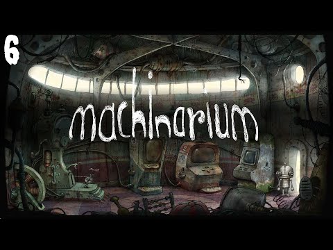 Arcade games and toilet booms? | Machinarium Part 6!
