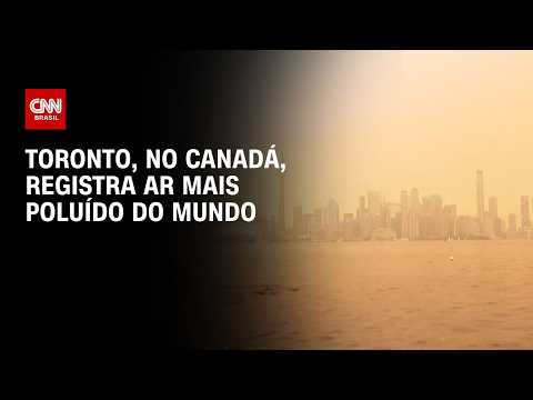 Canadá: Toronto registra ar mais poluído no mundo por fumaça de incêndios florestais | CNN 360°