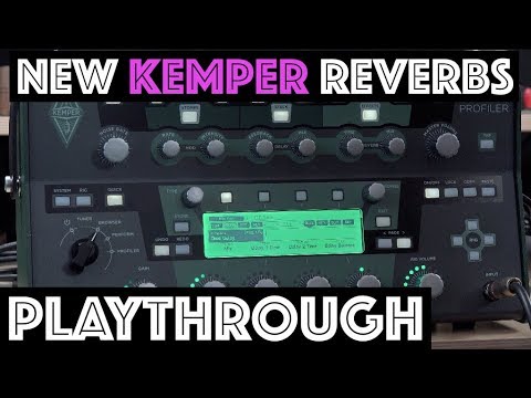 New Kemper Reverbs Play Through - Tone Junkie TV