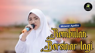 Download lagu REMBULAN BERSINAR LAGI - MANSYUR S (BY MAWAR APRILLIA) mp3