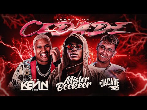 ELETROFUNK Terror da Cidade - MC Jacaré, Kevin o Chris - Mister Beckeer