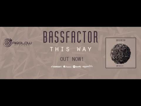Bassfactor - This Way