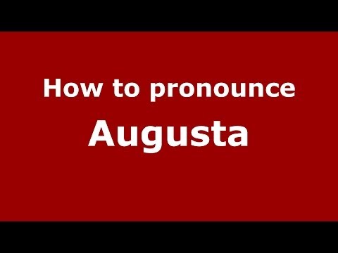 How to pronounce Augusta