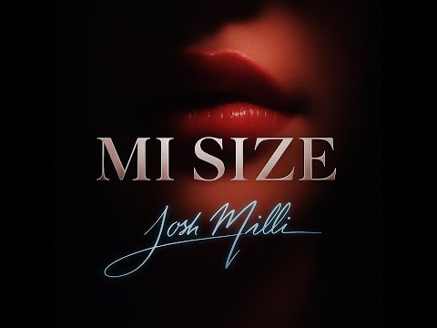 JOSH MILLI - MI SIZE