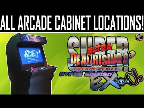 "All Arcade Cabinet Locations!" Super Ultra Dead Rising 3 Arcade Remix Hype EX Plus Alpha DLC