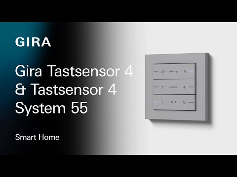 Gira Tastsensor 4 & Gira Tastsensor 4 System 55 - Der multifunktionale Taster für das Smart Home.