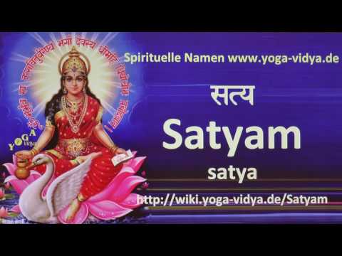 Satyam  als Spiritueller Name - Übersetzung aus dem Sanskrit und Erläuterung