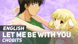 Chobits - &quot;Let Me Be With You&quot; (Opening) | ENGLISH ver | AmaLee