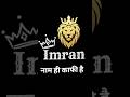 Imran Name WhatsApp Status Shorts Trand Name