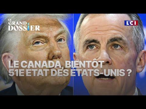Le Grand Dossier - Le Canada, bientôt 51e État des États-Unis ?｜LCI