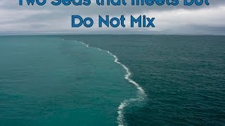 Miracle of the Quran - Two Oceans that Meet but do not Mix