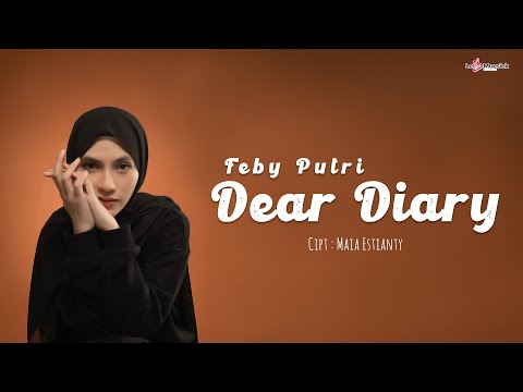 Feby Putri - Dear Diary (Official Lyric Video) "Soundtrack Badai Pasti Berlalu"