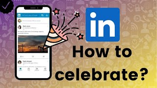 How to celebrate an occasion on LinkedIn?