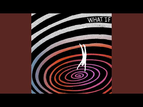 What If