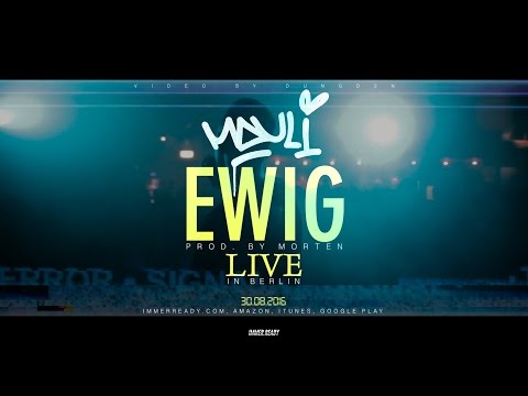 MAULI - EWIG † LIVE IN BERLIN (prod. by morten)